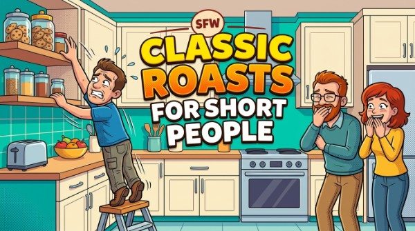 Classic Roasts for Short People